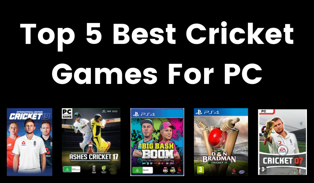 5 Best Cricket Games For PC in 2021